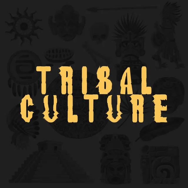 Tribal Culture