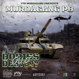 Bodies Our Destiny by MurdaGang PB