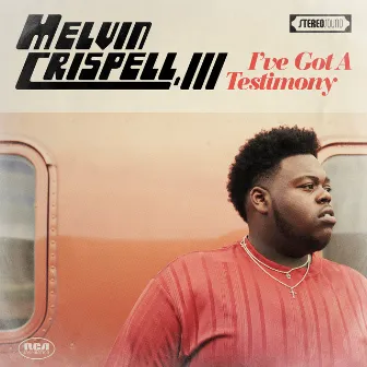 I've Got a Testimony by Melvin Crispell III