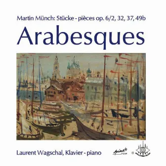 Arabesques by Martin Münch