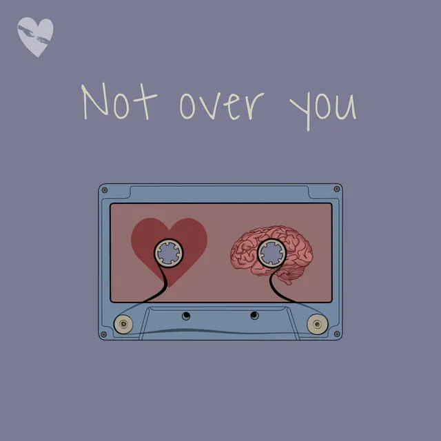 Not over You