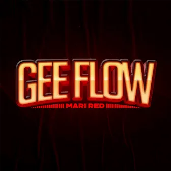 Gee Flow by Mari Red