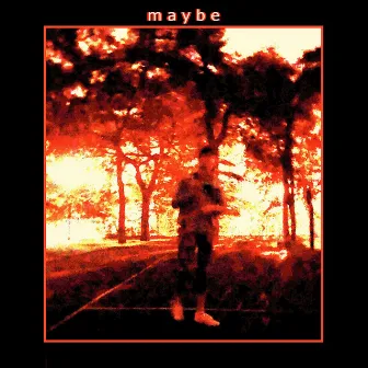 Maybe by Cheap 52