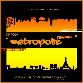 Metropolis Remixed by Pressa