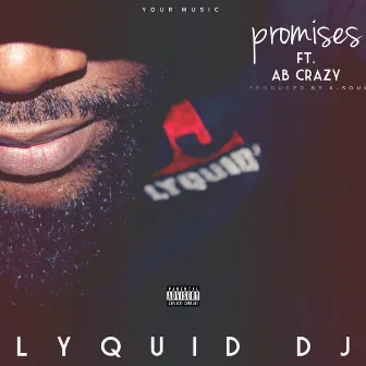 Promises by Lyquid DJ