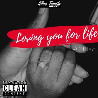 Loving You For Life by PG Blao