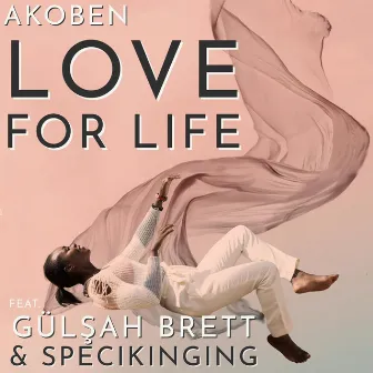 Love for Life by Akoben