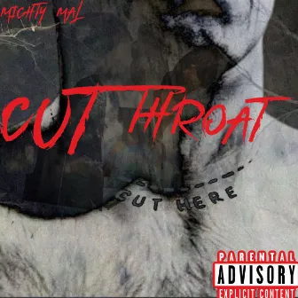 Cutthroat Freestyle by Mighty Mal