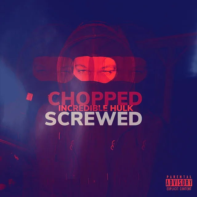 Incredible Hulk - Chopped & Screwed