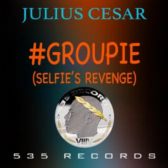 Groupie by Julius Cesar