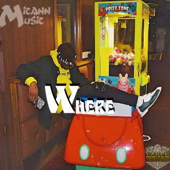 WHERE by MICAHH MUSIC