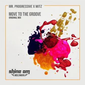 Move To The Groove by Mr. Progressive