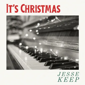 It's Christmas by Jesse Keep