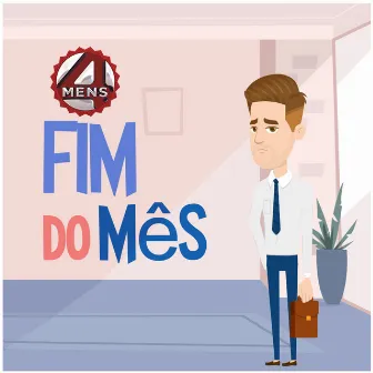 Fim do Mês by 4 Mens