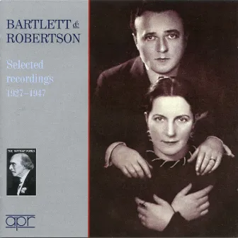 Bartlett & Robertson: Selected Recordings (Recorded 1927-1947) by Bartlett and Robertson