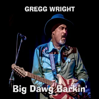 Big Dawg Barkin' by Gregg Wright