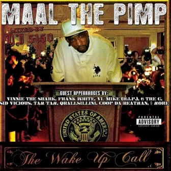 The Wake Up Call (Hosted By: DJ 5150) by Maal The Pimp