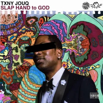 SLAP HAND to GOD by TXNY JOUQ