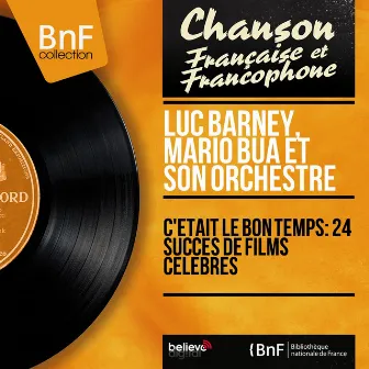 C'était le bon temps: 24 succès de films célèbres (Mono version) by Mario Bua Et Son Orchestre