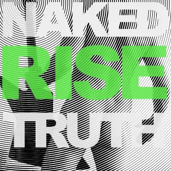 Rise by Naked Truth