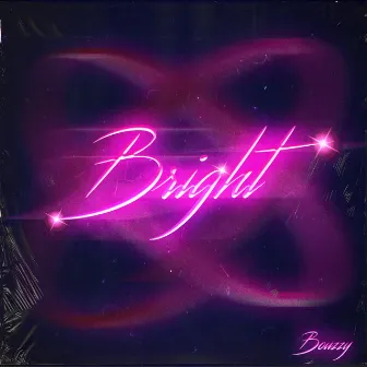 Bright by Bouzzy