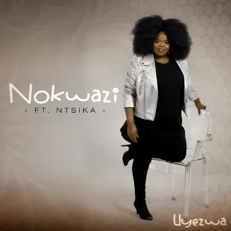 Uyezwa by Nokwazi