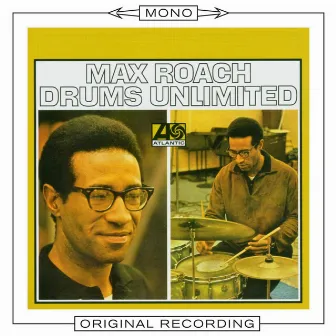 Drums Unlimited (Mono) by Max Roach