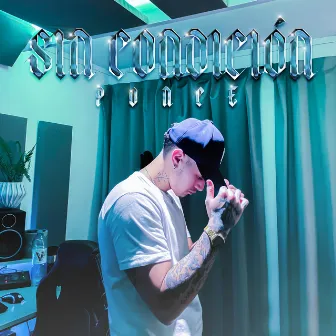 Sin Condición by Ponce