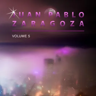 Juan Pablo Zaragoza, Vol. 5 by Juan Pablo Zaragoza