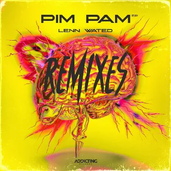 Pim Pam (Remixes) by Lenn Wated