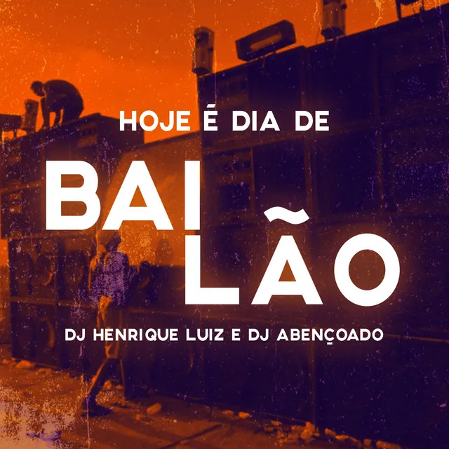 Hoje É Dia de Bailão