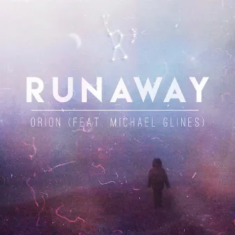 Runaway by O R I O N