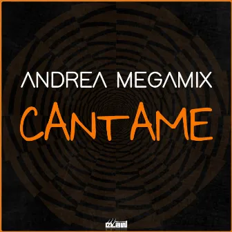 Cantame by Andrea Megamix