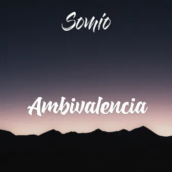 Ambivalencia by Somio