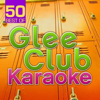 50 Best of Glee Club Karaoke by Karaoke Star Explosion