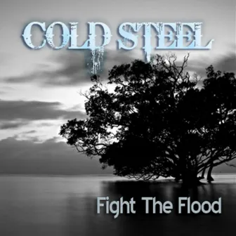 Fight the Flood by Cold Steel