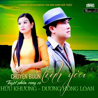 Vol 1 Tuyệt Phẩm Song Ca - Chuyện Buồn Tình Yêu by Hữu Khương