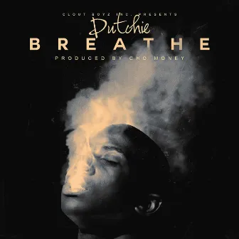 Breathe by Dutchie