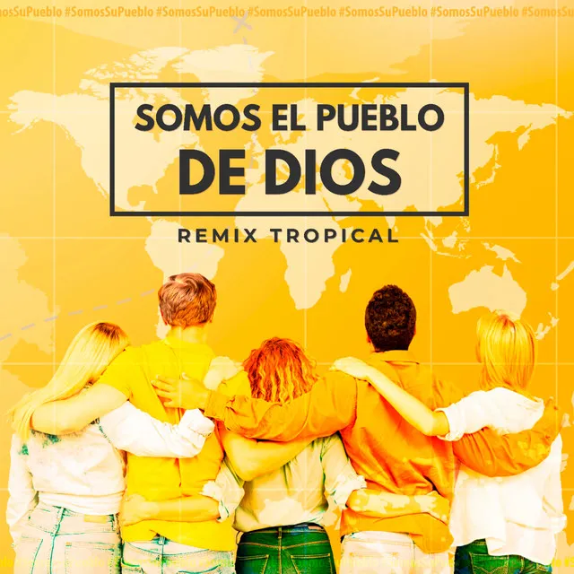 Somos El Pueblo De Dios (Remix Tropical)