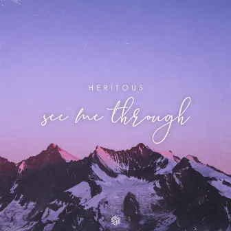 See Me Through by HERITOUS