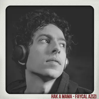 Hak a Mama by Fayçal Azizi