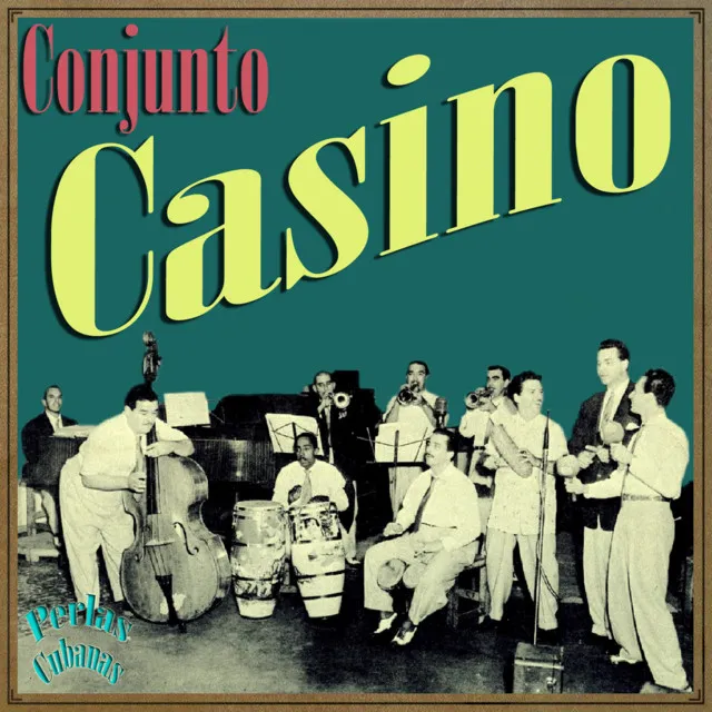 Perlas Cubanas: Conjunto Casino