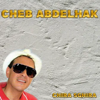 Chira Sghira by Cheb Abdelhak