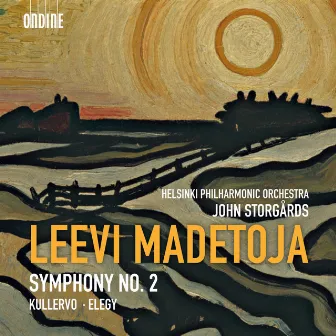 Madetoja: Symphony No. 2 - Kullervo - Elegy by Leevi Madetoja