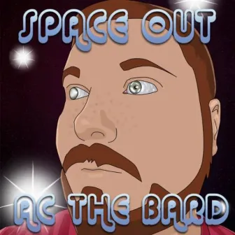 Space Out by AC The Bard