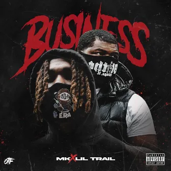 Business (feat. Lil Trail) by Mk