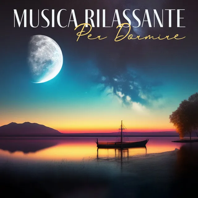 Musica Rilassante Per Dormire