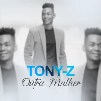 Outra Mulher by Tony Z