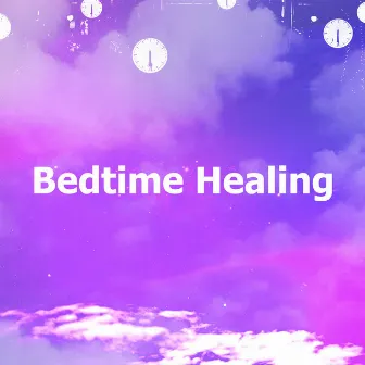 Bedtime Healing by Sleep Music Healing