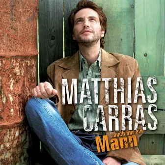 Auch nur ein Mann by Matthias Carras